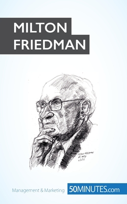 Milton Friedman: Pioneer of economic freedom - 50minutes Com