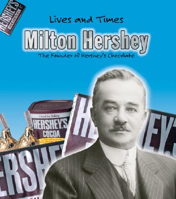 Milton Hershey - Gillis, Jennifer Blizin