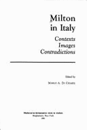 Milton in Italy: Contexts, Images, Contradictions: Volume 90 - Di Cesare, Mario A (Editor)