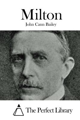 Milton - Bailey, John Cann, and The Perfect Library (Editor)
