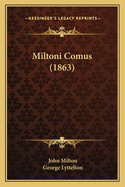 Miltoni Comus (1863)