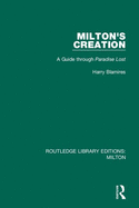 Milton's Creation: A Guide Through Paradise Lost
