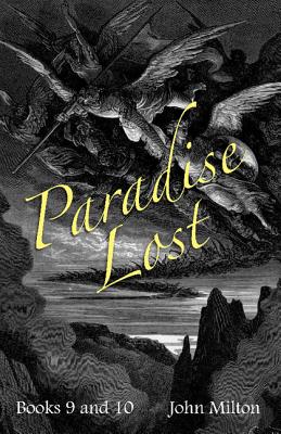 Milton's Paradise Lost: Books IX and X - Milton, John, Professor, and Verity, A W (Editor)