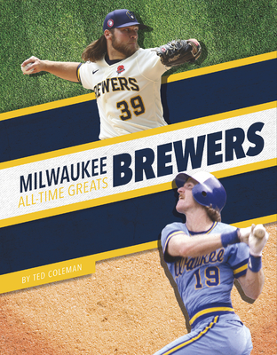 Milwaukee Brewers All-Time Greats - Coleman, Ted