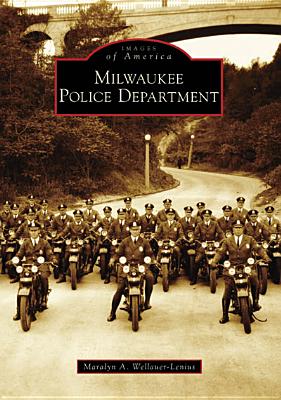 Milwaukee Police Department - Wellauer-Lenius, Maralyn A