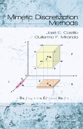 Mimetic Discretization Methods