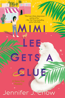 Mimi Lee Gets a Clue - Chow, Jennifer J