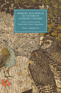 Mimicry and Display in Victorian Literary Culture: Nature, Science and the Nineteenth-Century Imagination