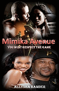 Mimika Avenue: You Must Respect the Game