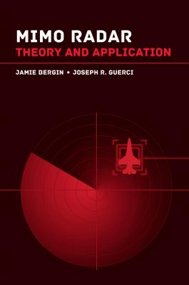 Mimo Radar: Applications for the Next Generation - Bergin, Jamie, and Guerci, Joseph R