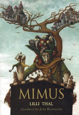 Mimus - Thal, Lilli, and Brownjohn, John (Translated by)