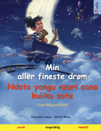 Min aller fineste drm - Ndoto yangu nzuri sana kuliko zote (norsk - swahili): Tosprklig barnebok