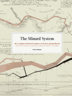 Minard System: The Complete Statistical Graphics of Charles-Joseph Minard