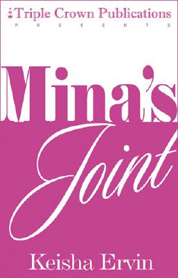 Mina's Joint: Triple Crown Publications Presents - Ervin, Keisha