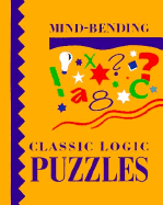 Mind-Bending Classic Logic Puzzles - Lagoon Books