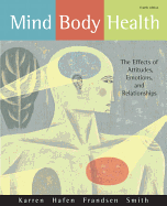 Mind/Body Health: The Effects of Attitudes, Emotions, and Relationships