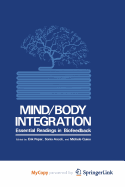 Mind/Body Integration - Ancoli, S (Editor), and Peper, Erik (Editor), and Quinn, M (Editor)