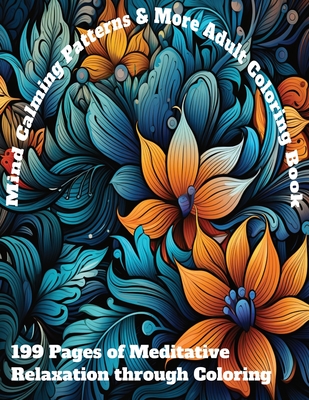 Mind Calming Patterns & More Adult Coloring Book - Cox, Jason Quinn