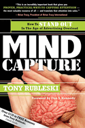 Mind Capture: How to Stand Out in the Age of Advertising Overload