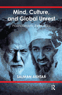 Mind, Culture, and Global Unrest: Psychoanalytic Reflections