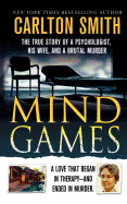 Mind Games: The True Story of a Psychologist, His Wife, and a Brutal Murder