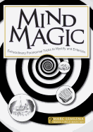 Mind Magic: Extraordinary Paranormal Tricks to Mystify and Entertain