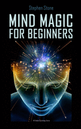 Mind Magic For Beginners