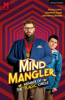Mind Mangler: Member of the Tragic Circle - Lewis, Henry, Mr., and Shields, Henry, Mr., and Sayer, Jonathan
