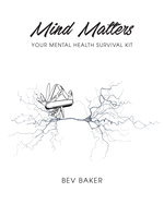 Mind Matters: Your Mental Health Survival Kit