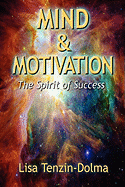 Mind & Motivation: The Spirit of Success