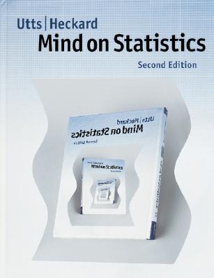 Mind on Statistics - Utts, Jessica M, and Heckard, Robert F