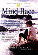 Mind Race: A Firsthand Account of One Teenager's Experience with Bipolar Disorder