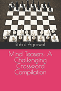 Mind Teasers: A Challenging Crossword Compilation