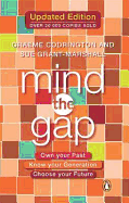 Mind the Gap: Own your past, know your generation, choose your future