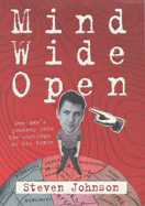 Mind Wide Open: One Man's Journey into the Workings of His Brain