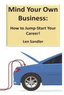 Mind Your Own Business: Jump-Starting Your Career!