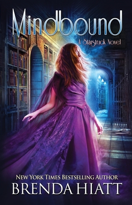 Mindbound: A Starstruck Novel - Hiatt, Brenda