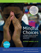 Mindful Choices: A Mindful, Social Emotional Learning Curriculum for Grades 6 - 8