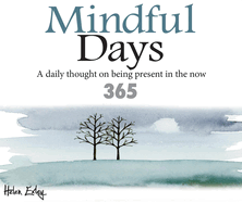 Mindful Days: A daily thought on being present in the now