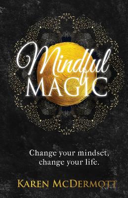 Mindful Magic - MC Dermott, Karen