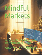 Mindful Markets: Navigating the Highs and Lows of Cryptocurrency Trading