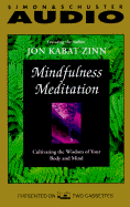 Mindful Meditation: Cultivating the Wisdom of Your Body and Mind - Kabat-Zinn, Jon, and Jon, Kabat-Zinn, and Jon Kabat-Zinn