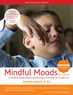 Mindful Moods, 2nd Edition: A Mindful, Social Emotional Learning Curriculum for Grades 3-5