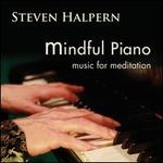 Mindful Piano: Music for Meditation