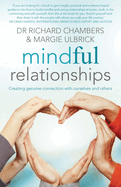 Mindful Relationships: Creating Genuine Connection with Ourselves and Others