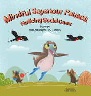 Mindful Seymour Pauses: Noticing Social Cues