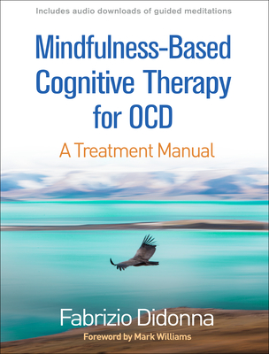 Mindfulness-Based Cognitive Therapy for OCD: A Treatment Manual - Didonna, Fabrizio