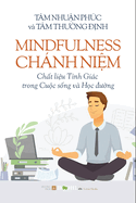 Mindfulness - Chnh Ni&#7879;m Ch&#7845;t li&#7879;u T&#7881;nh Gic trong Cu&#7897;c s&#7889;ng v? H&#7885;c ?&#7901;ng
