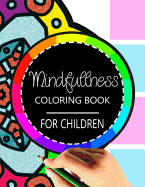 Mindfulness Coloring Book for Children: The best collection of Mandala Coloring book