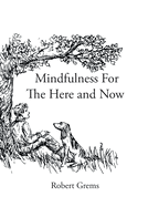 Mindfulness For The Here and Now